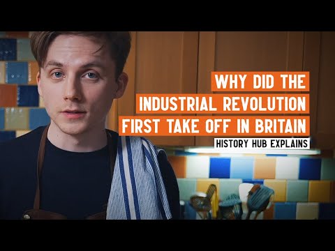 De ce a industrializat Marea Britanie prima dată?